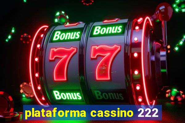 plataforma cassino 222